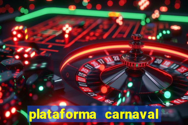 plataforma carnaval de ouro